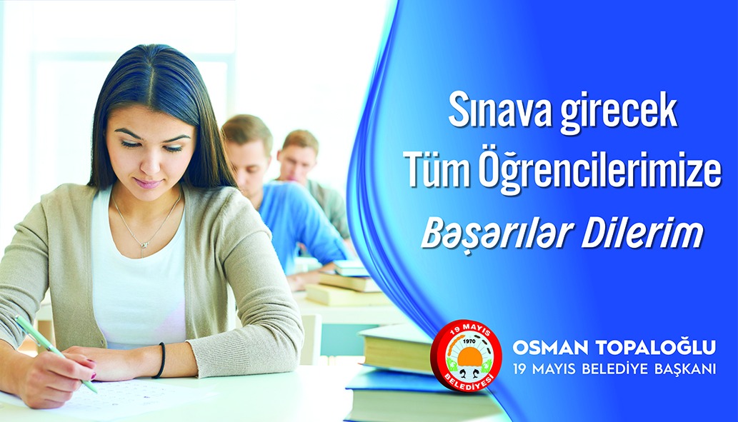 Sınava Girecek Tüm Öğrencilerimize Başarılar Dilerim.